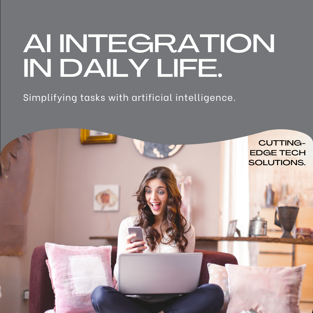 AI Integration in Daily Life. Simplifying tasks with artificial intelligence.